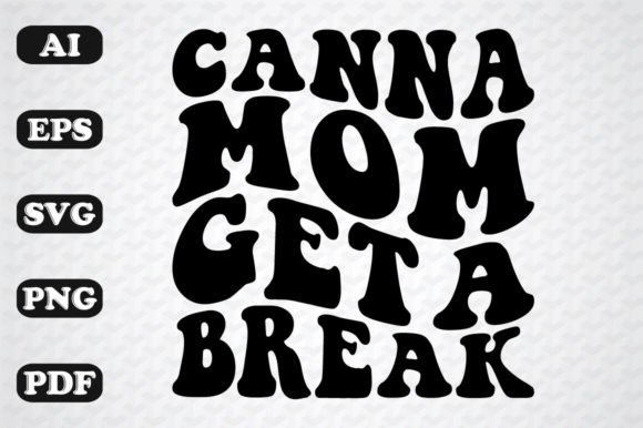 Canna Mom Get a Break: An Embroidery Design Review