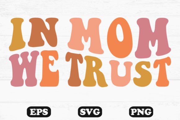 In Mom We Trust Retro Wavy SVG: An Embroidery Review