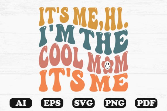 It's Me Hi I'm the Cool Mom PNG Review