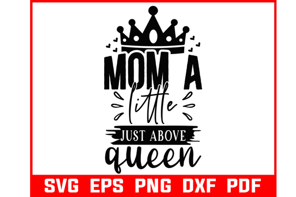 Mom a Little Just About Queen SVG: A Stitcher’s Review