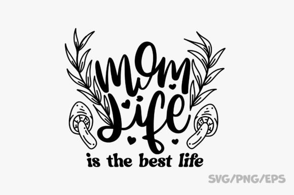 Mom Life is the Best Life SVG: An Embroidery Review
