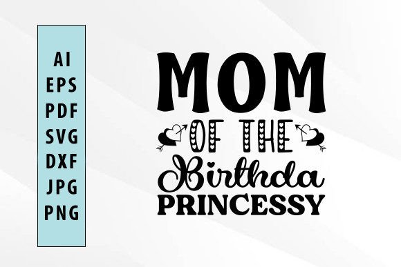 Mom of the Birthday Princess SVG: Embroidery Review