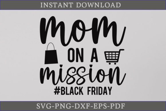 Mom on a Mission Black Friday SVG Review