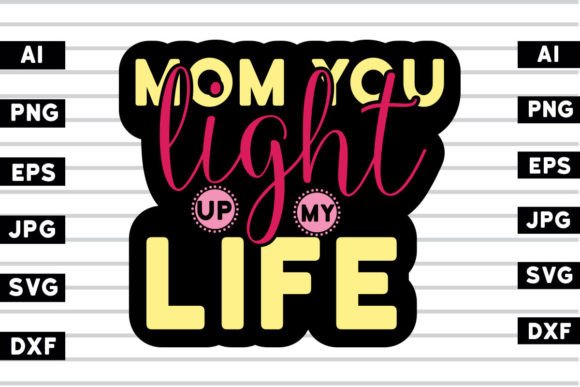 Mom You Light Up My Life SVG: A Stitch Test