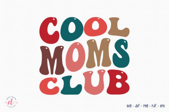 Retro Mother's Day SVG: Cool Moms Club Review