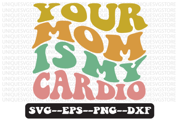 Your Mom is My Cardio Retro SVG: An Embroidery Review